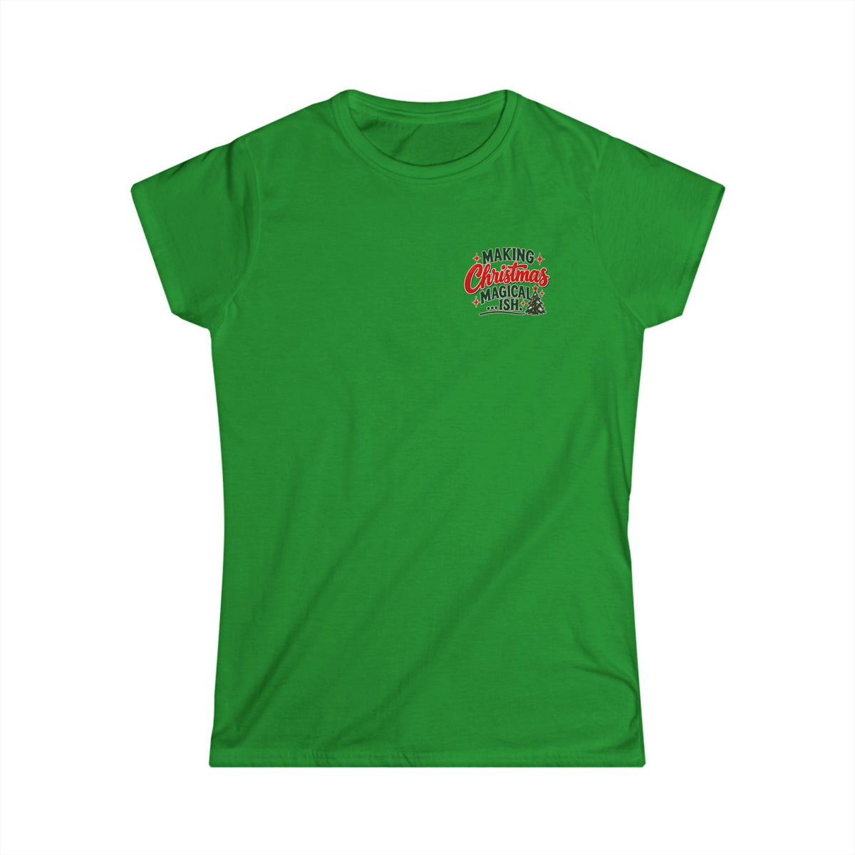 Women's Tee — "Making Christmas Magical-ish" 90s Nostalgia Back-Print