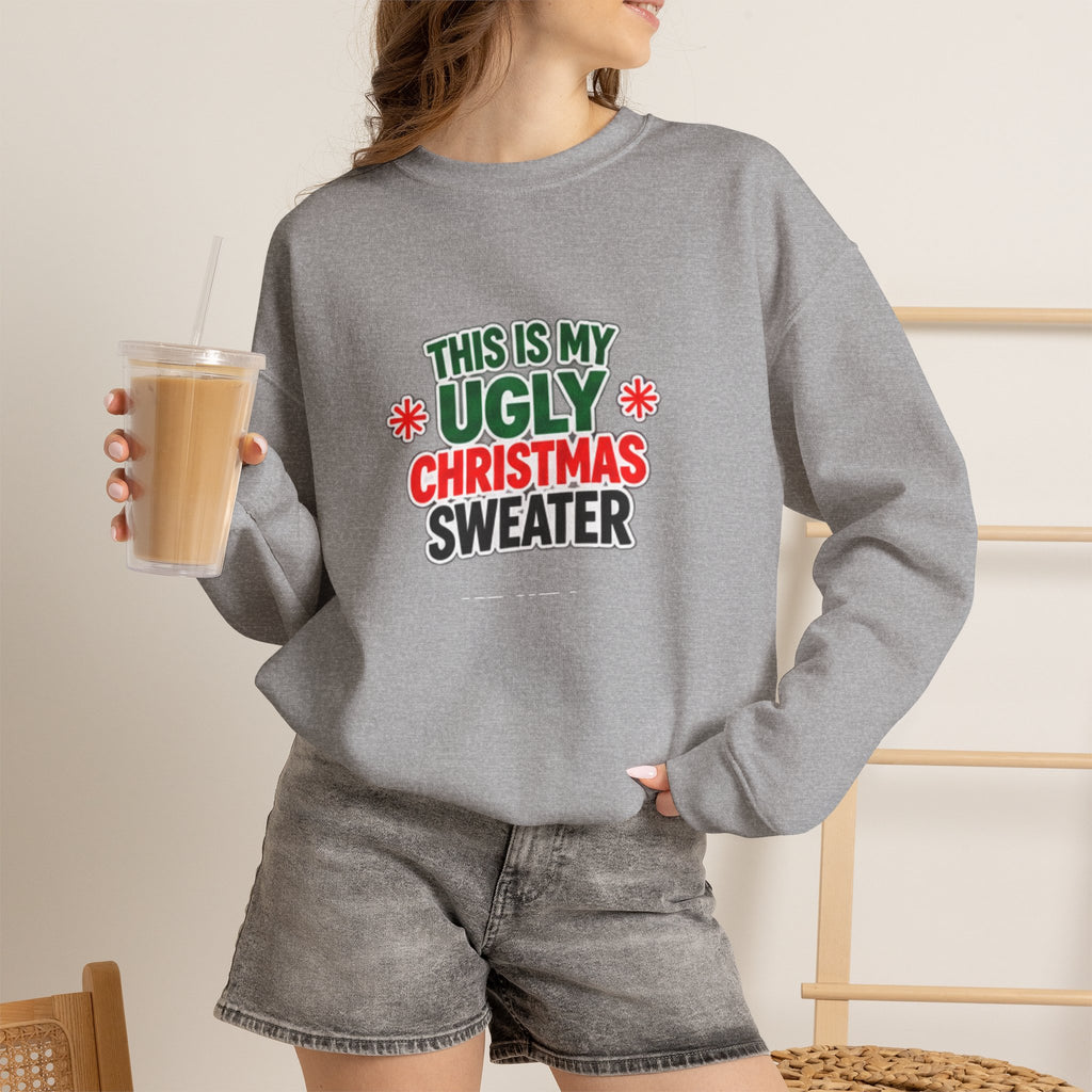 This Is My Ugly Christmas Sweater Crewneck Sweatshirt