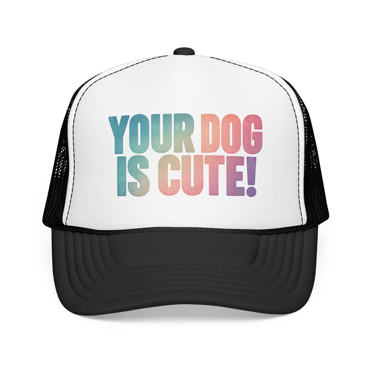 Your Dog Is Cute Trucker Hat – Retro Pastel Pet Lover Foam Cap