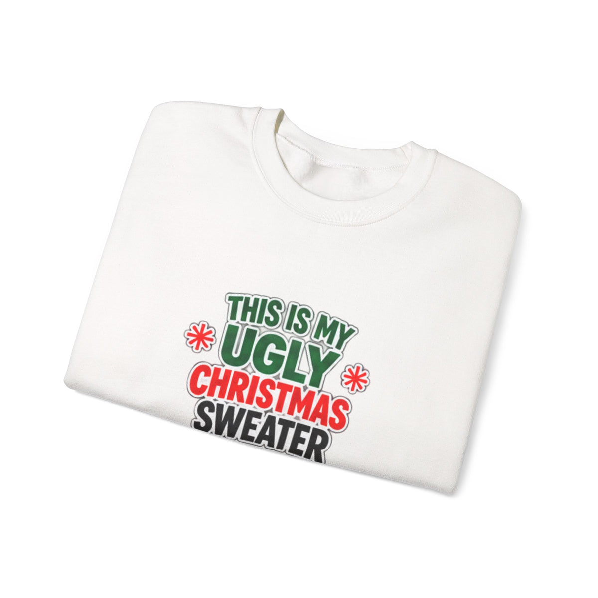 This Is My Ugly Christmas Sweater Crewneck Sweatshirt