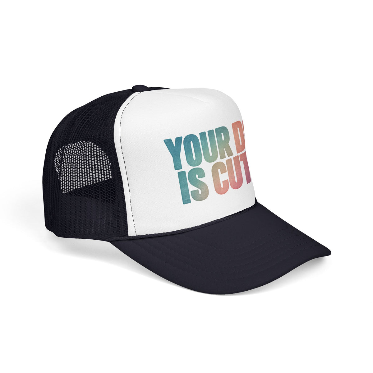 Your Dog Is Cute Trucker Hat – Retro Pastel Pet Lover Foam Cap