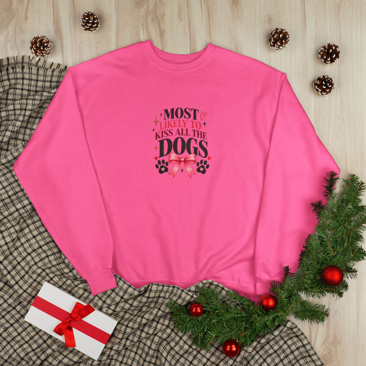 Most Likely to Kiss All the Dogs Sweatshirt