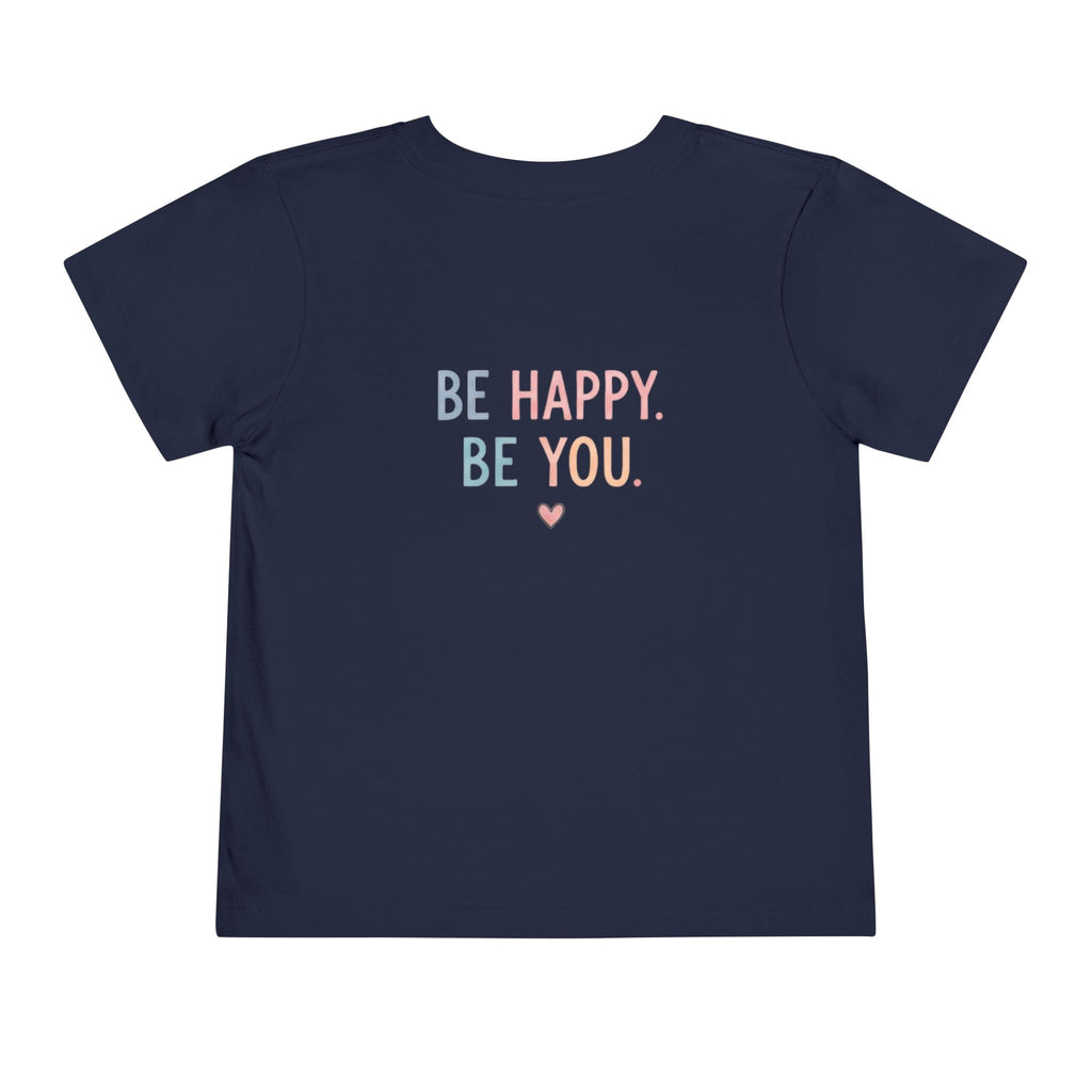 Toddler T-Shirt Smiley Face Be Happy. Be You. Backprint