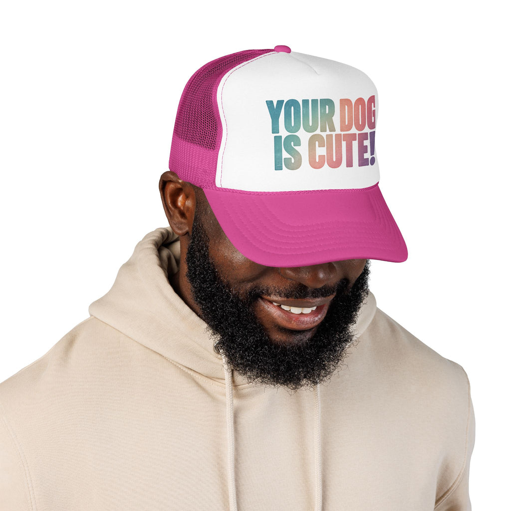Your Dog Is Cute Trucker Hat – Retro Pastel Pet Lover Foam Cap