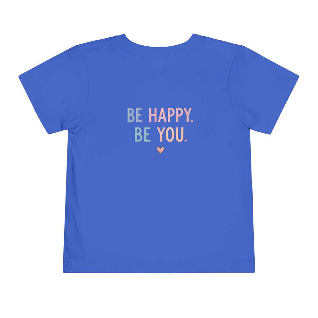 Toddler T-Shirt Smiley Face Be Happy. Be You. Backprint