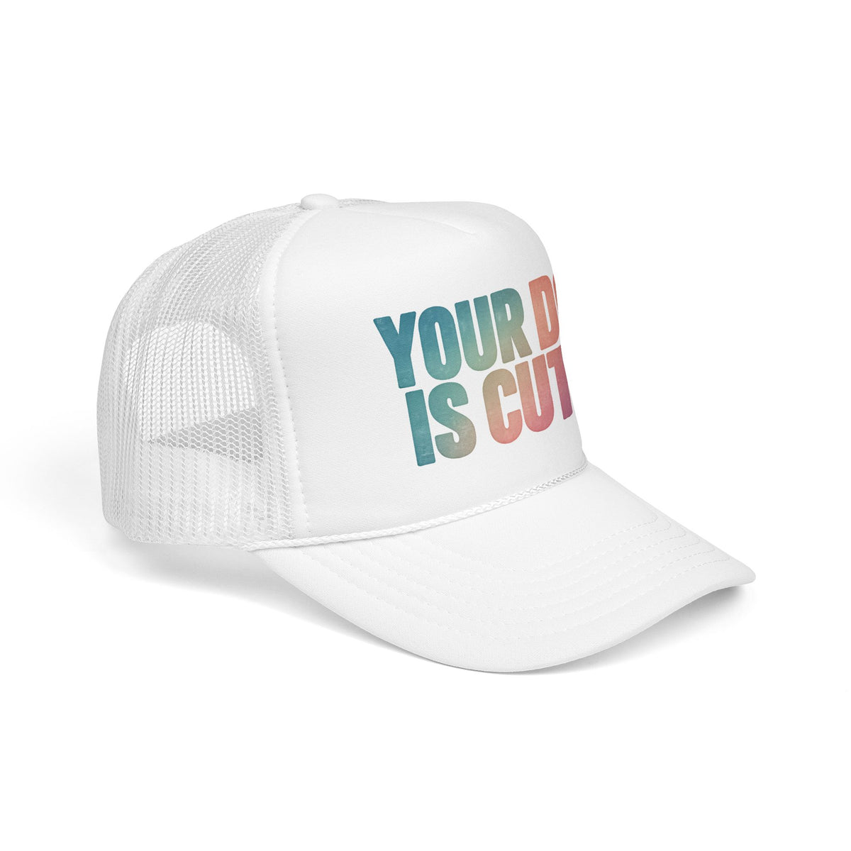 Your Dog Is Cute Trucker Hat – Retro Pastel Pet Lover Foam Cap