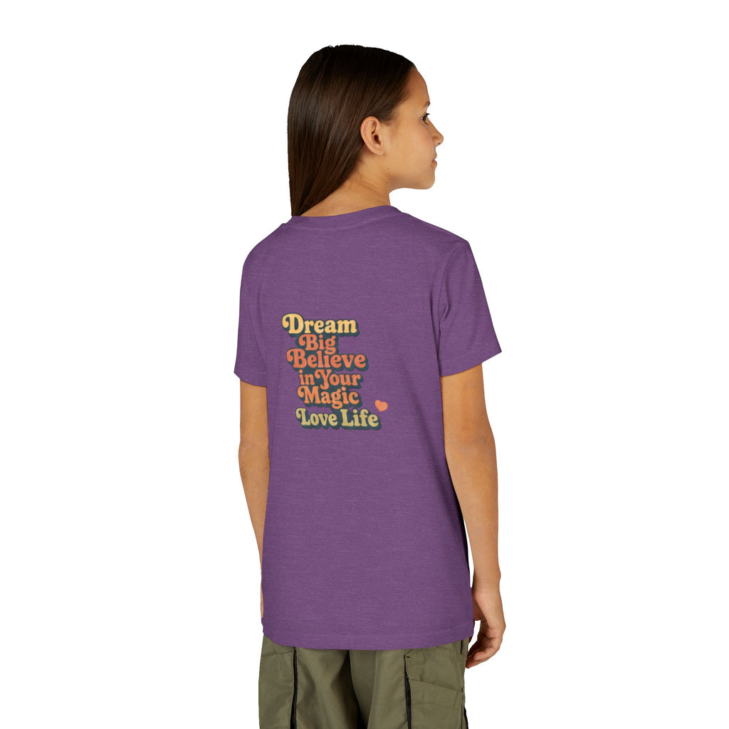 Unisex Youth Tee "Dream Big, Believe in Your Magic, Love Life" Retro Graphic