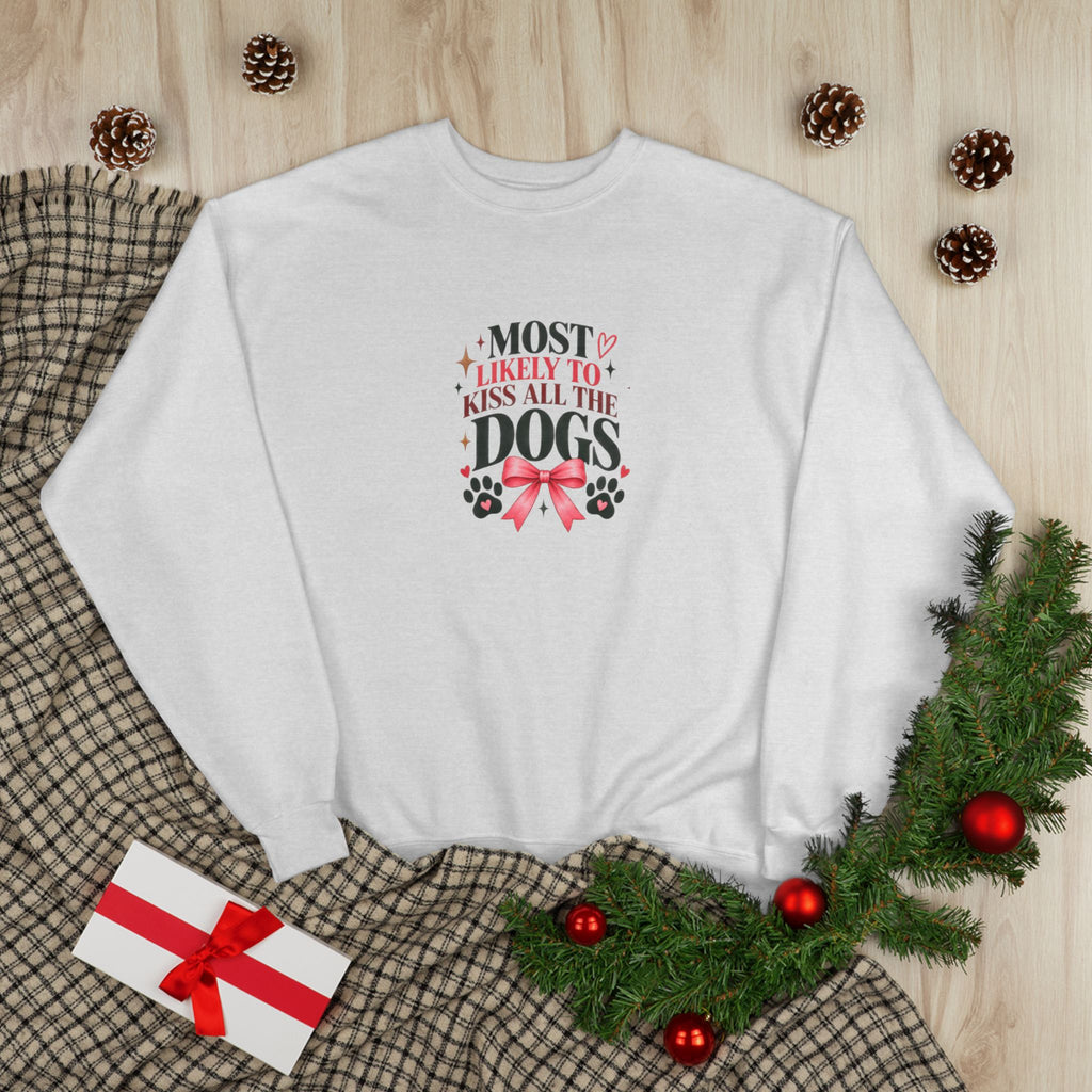 Most Likely to Kiss All the Dogs Sweatshirt
