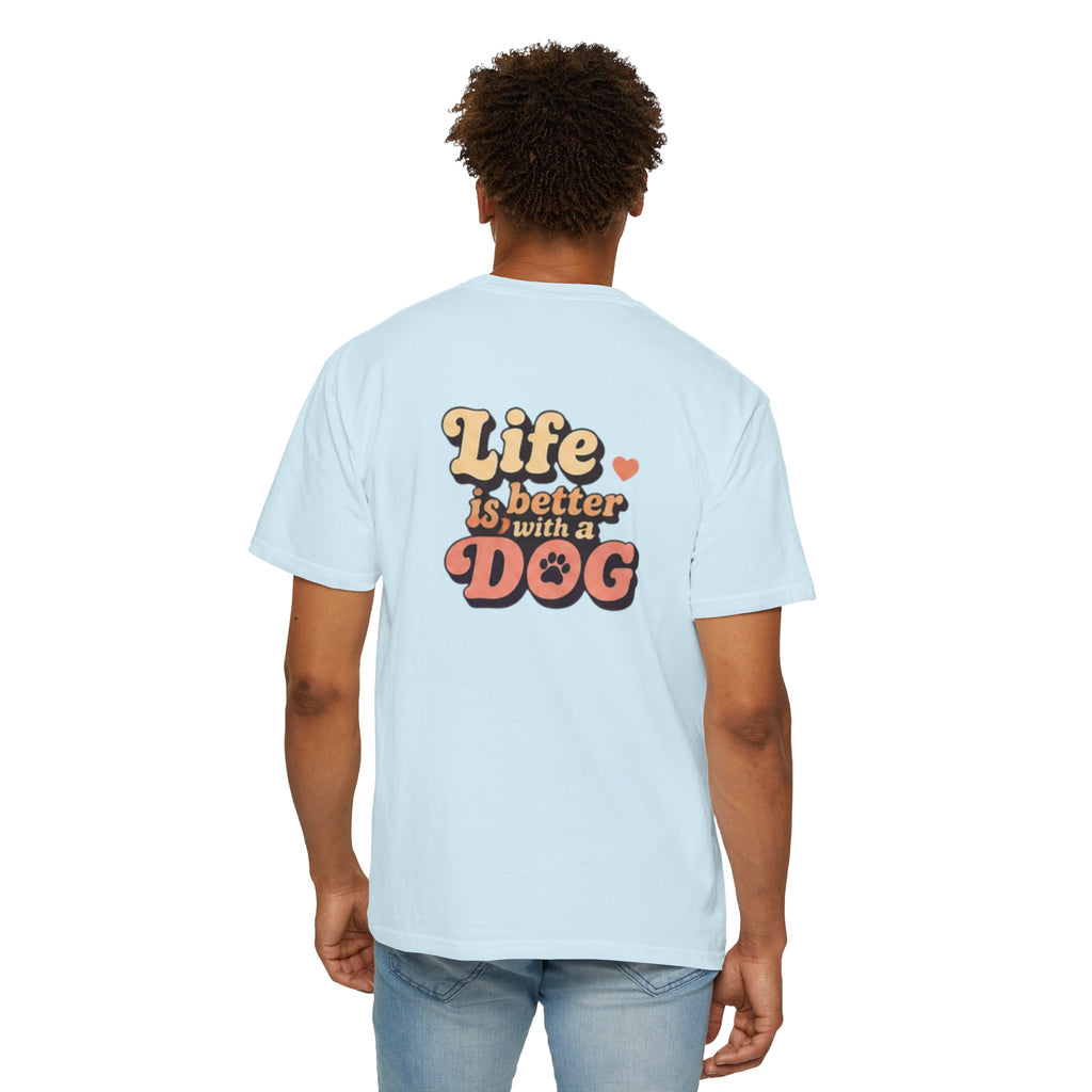 Unisex T-Shirt "Life Is Better With a Dog" T-Shirt