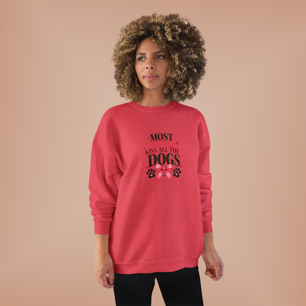 Most Likely to Kiss All the Dogs Sweatshirt