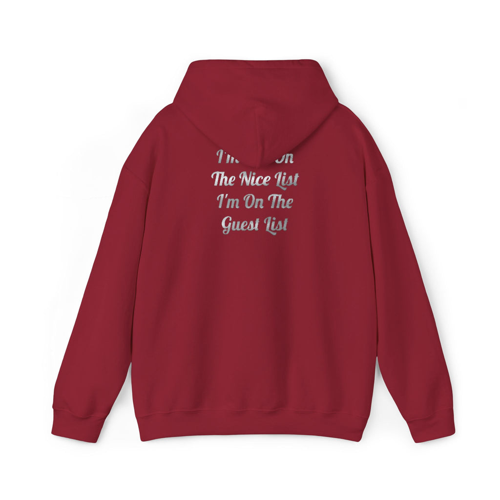 I’m Not On The Nice List — I’m On The Guest List Christmas Hoodie