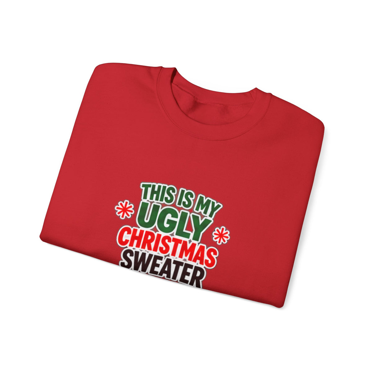 This Is My Ugly Christmas Sweater Crewneck Sweatshirt