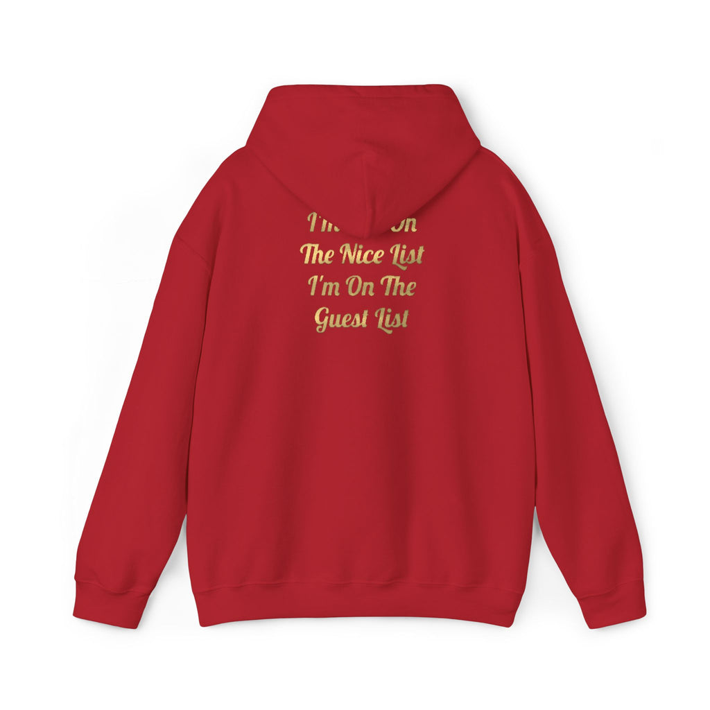 I’m Not On The Nice List — I’m On The Guest List Christmas Hoodie