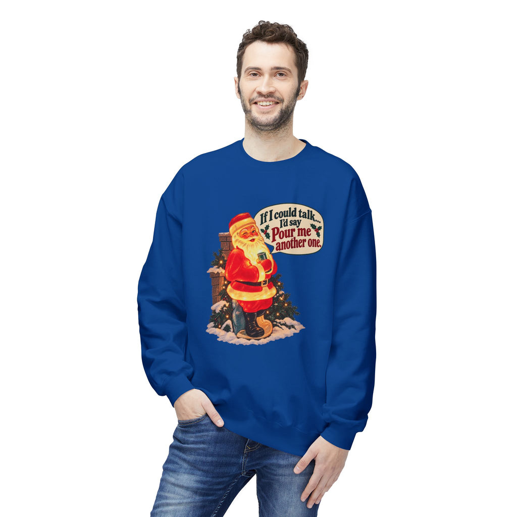 Retro Santa Christmas Crewneck — “If I could talk, I'd say pour me another one”