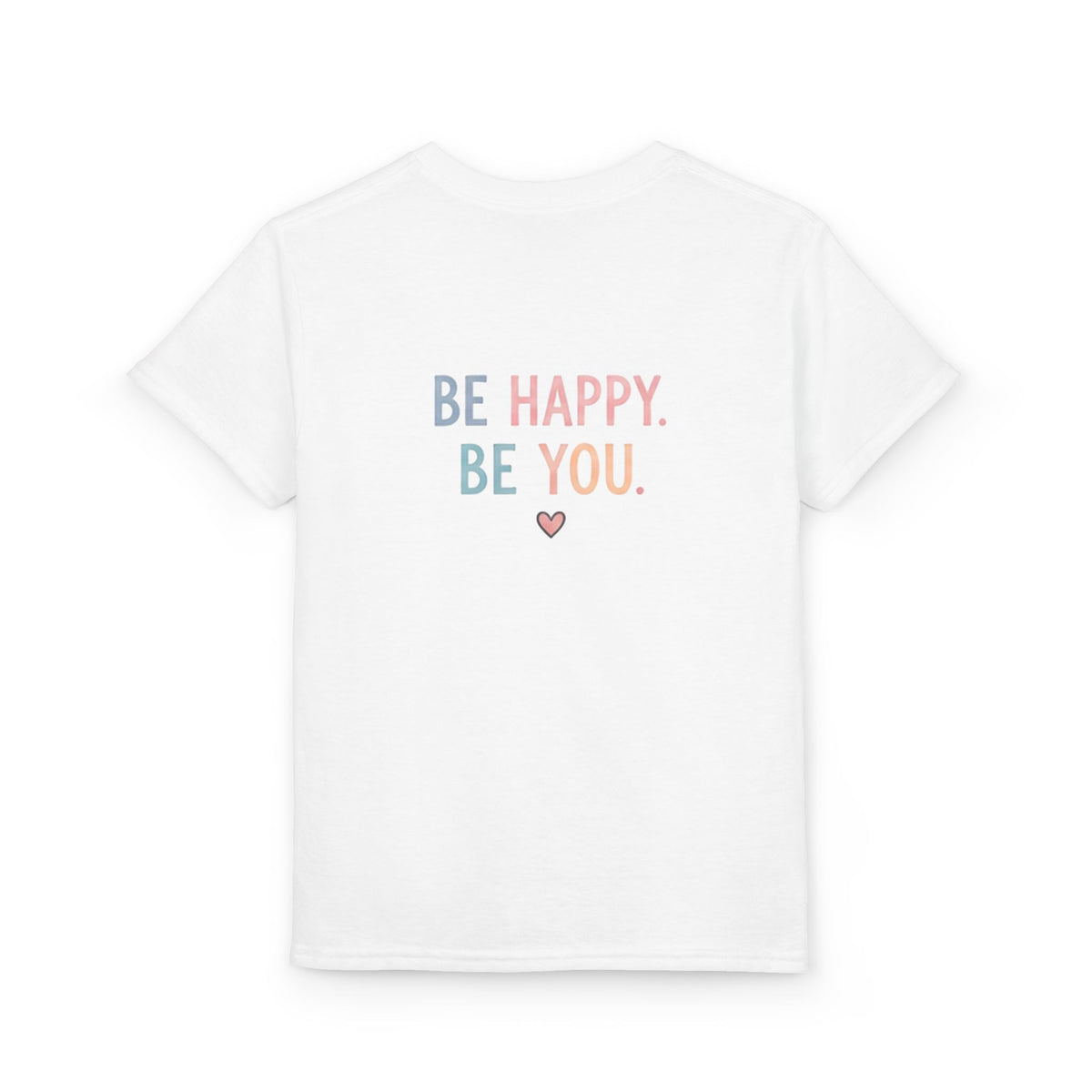 Youth T-Shirt Cute Puppy Front & “Be Happy. Be You.” Back