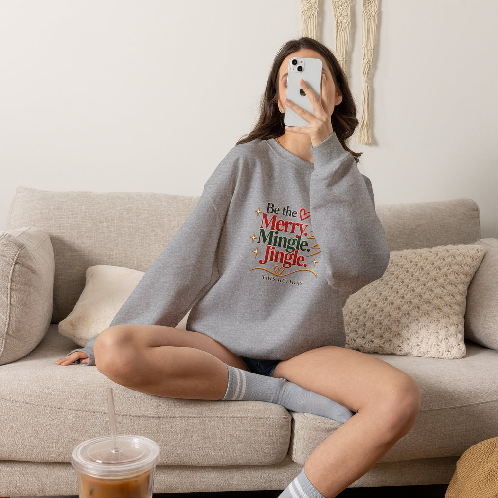 Be the Merry Mingle Jingle Christmas Crewneck Sweatshirt
