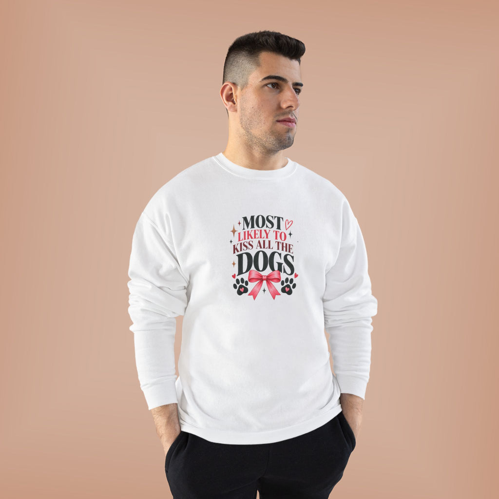Most Likely to Kiss All the Dogs Sweatshirt