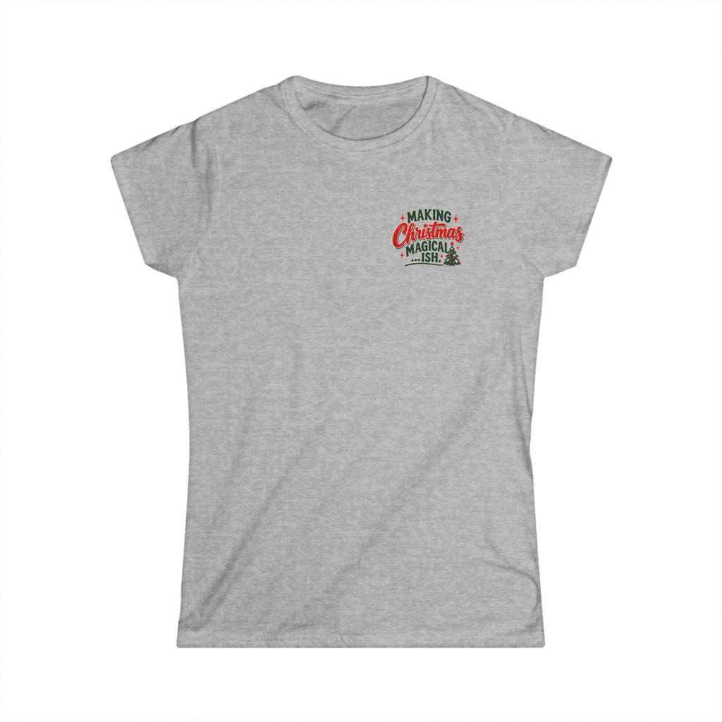 Women's Tee — "Making Christmas Magical-ish" 90s Nostalgia Back-Print
