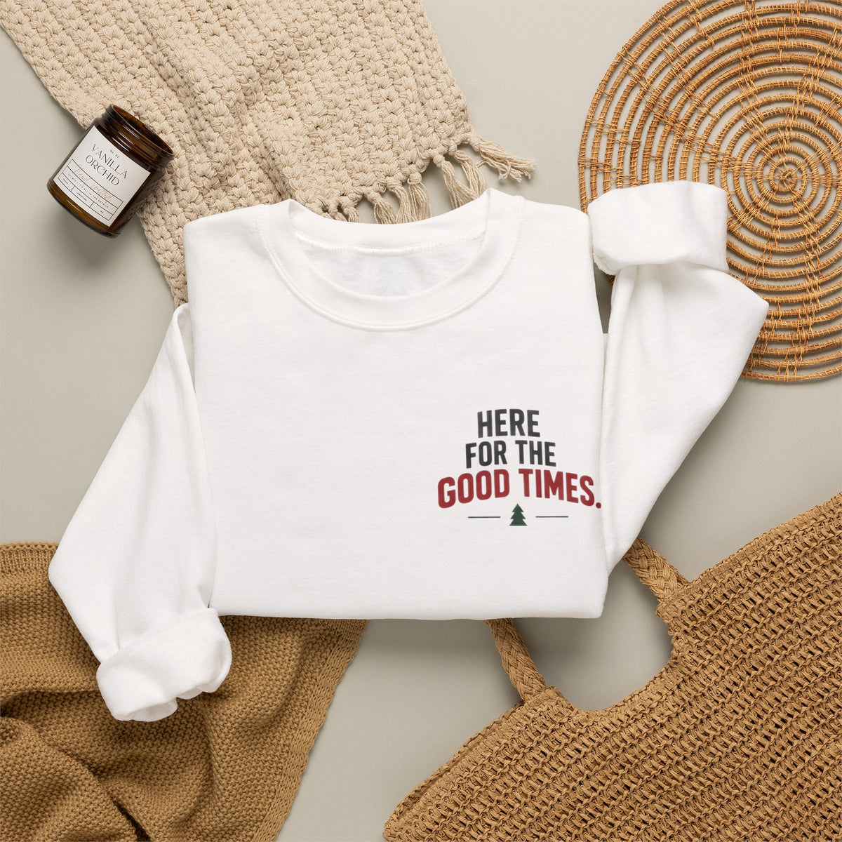 Here for the Good Times Sweatshirt — “Making Spirits Bright(ish)” Holiday Crewneck