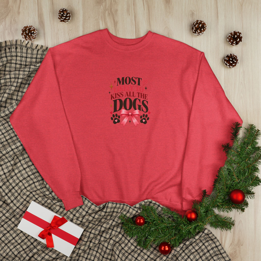 Most Likely to Kiss All the Dogs Sweatshirt