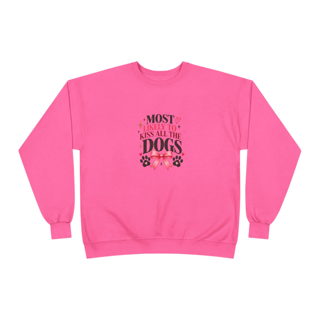 Most Likely to Kiss All the Dogs Sweatshirt
