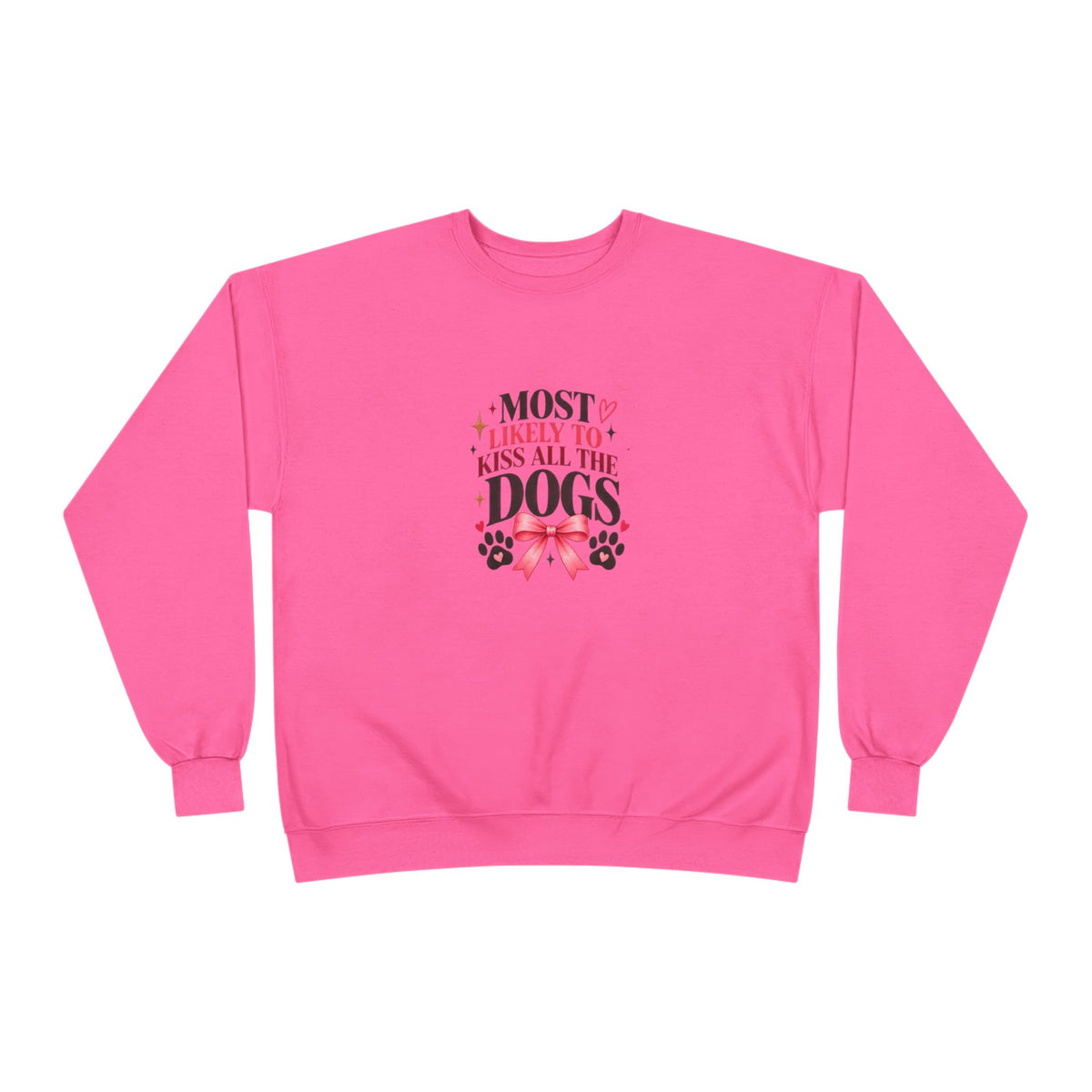 Most Likely to Kiss All the Dogs Sweatshirt
