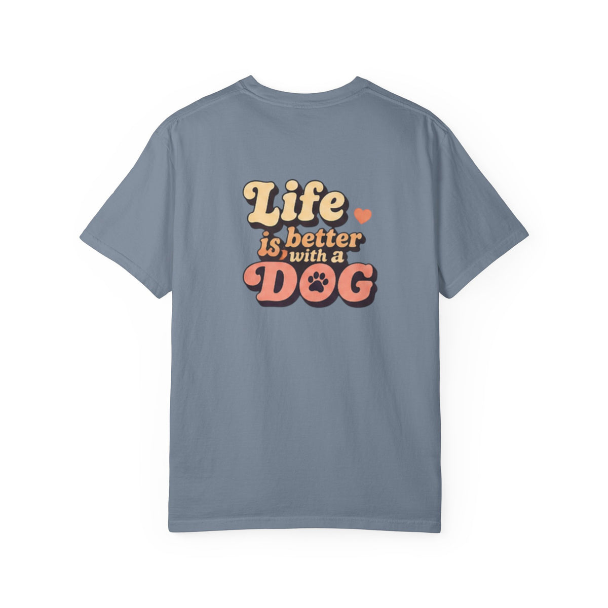 Unisex T-Shirt "Life Is Better With a Dog" T-Shirt