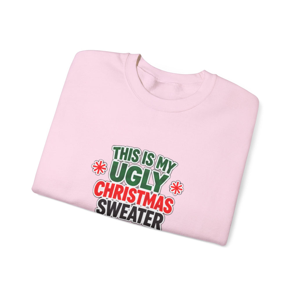 This Is My Ugly Christmas Sweater Crewneck Sweatshirt
