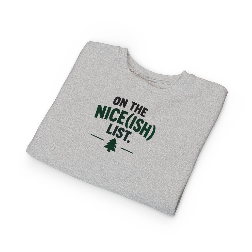 Toddler Sweatshirt - 'On the Nice(ish) List' Funny Christmas Kids Pullover