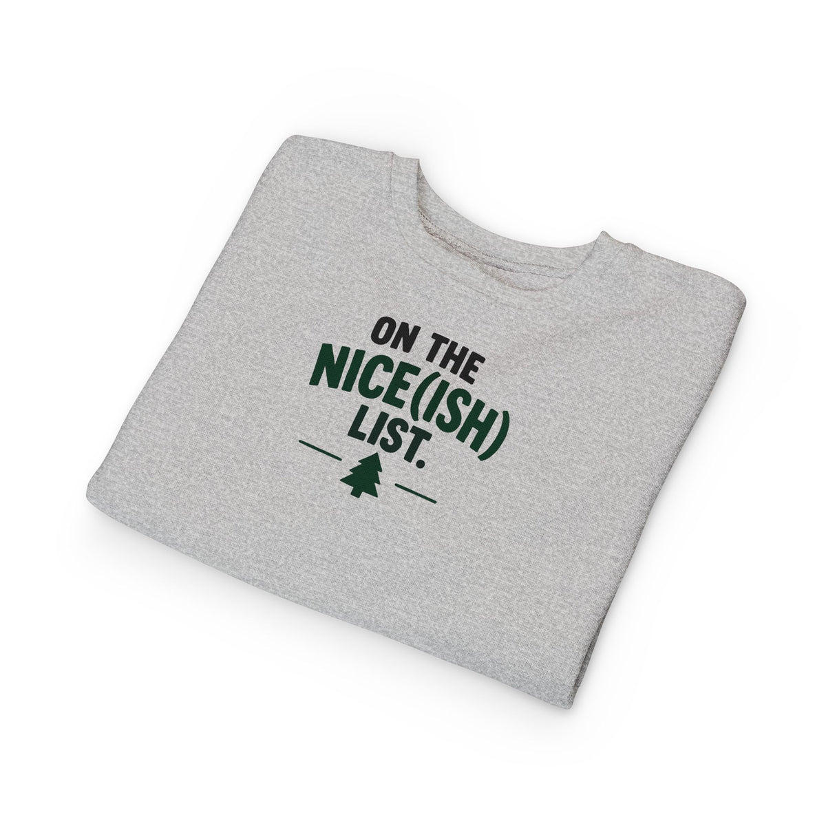 Toddler Sweatshirt - 'On the Nice(ish) List' Funny Christmas Kids Pullover