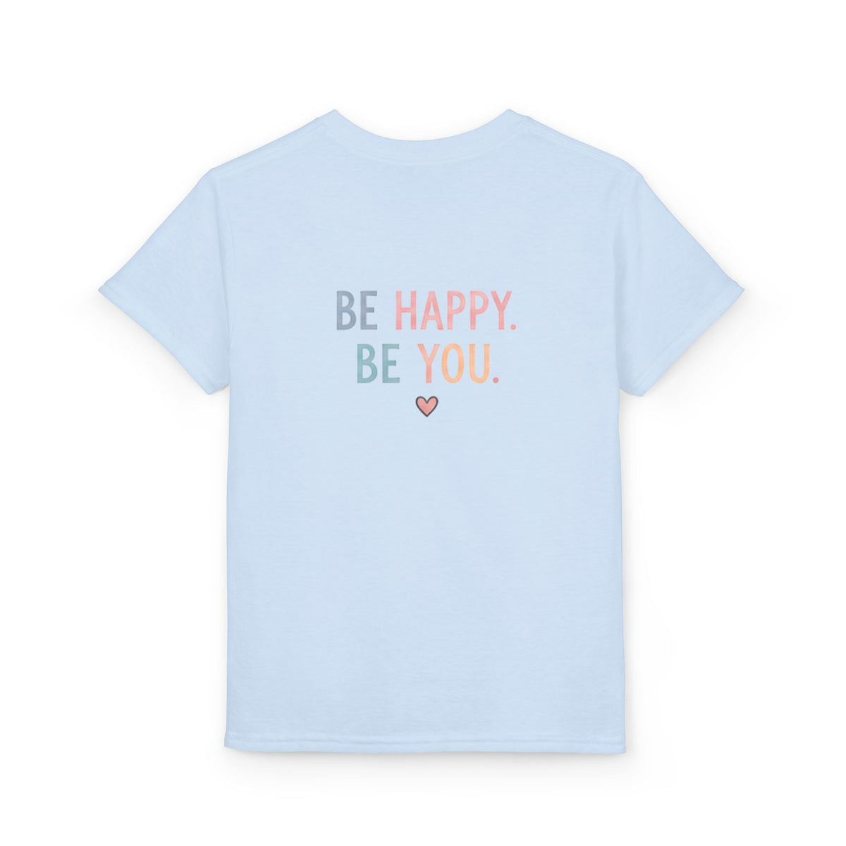 Youth T-Shirt Cute Puppy Front & “Be Happy. Be You.” Back