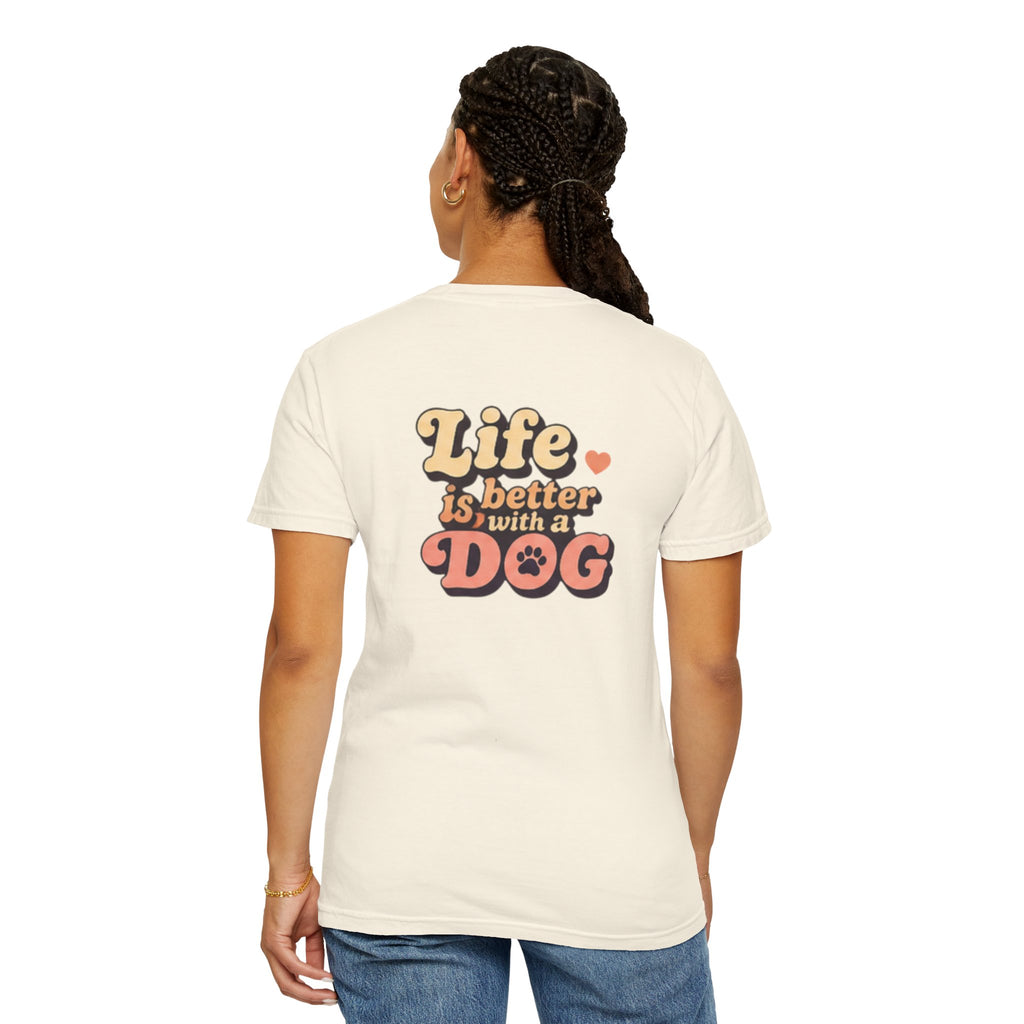 Unisex T-Shirt "Life Is Better With a Dog" T-Shirt