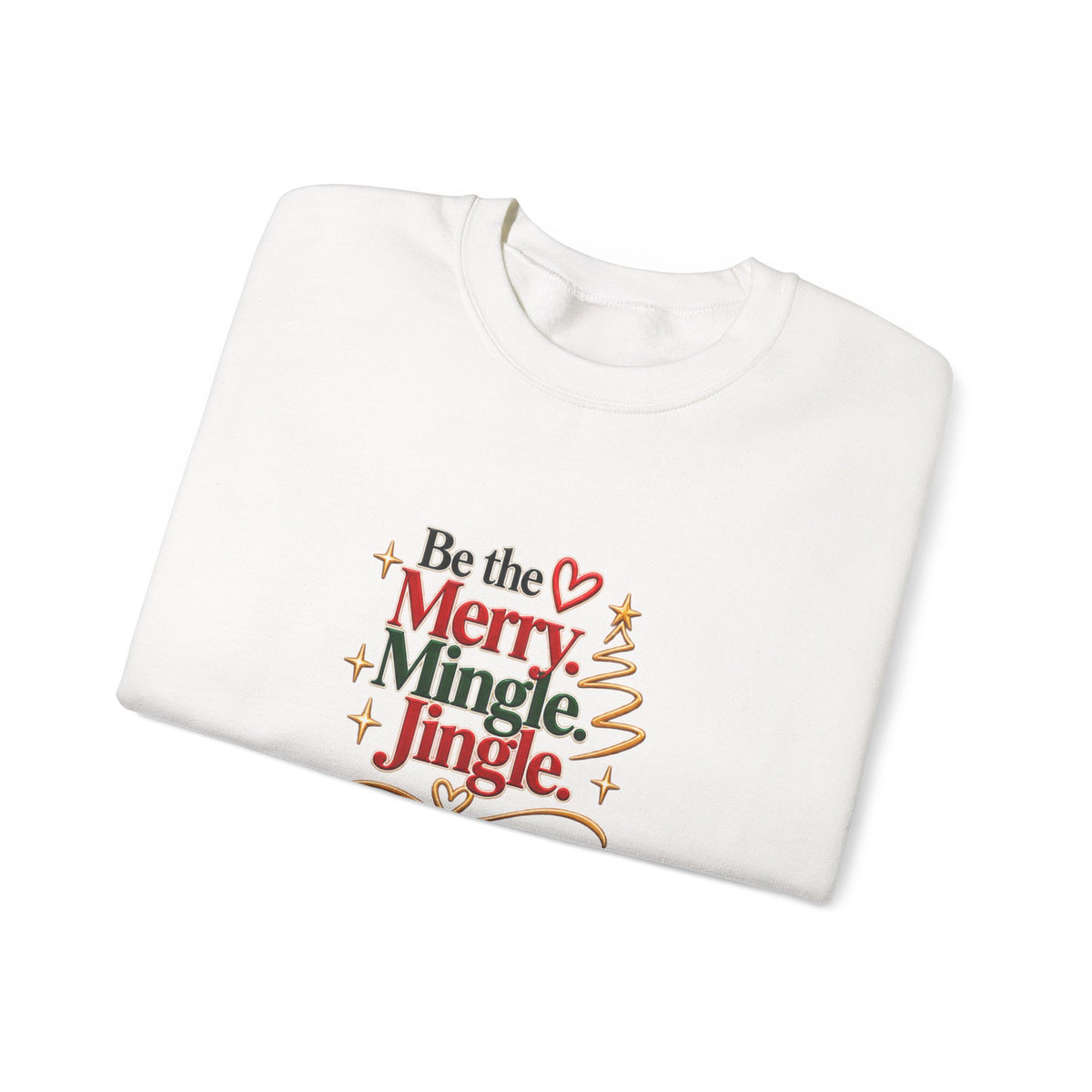 Be the Merry Mingle Jingle Christmas Crewneck Sweatshirt