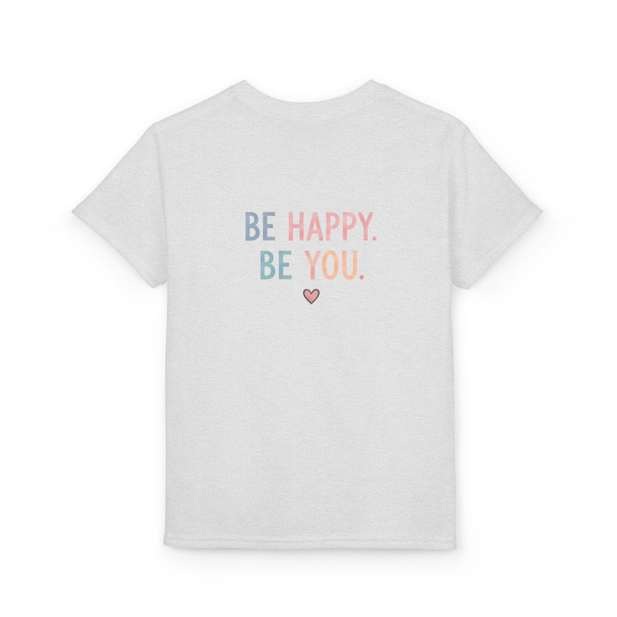 Youth T-Shirt Cute Puppy Front & “Be Happy. Be You.” Back