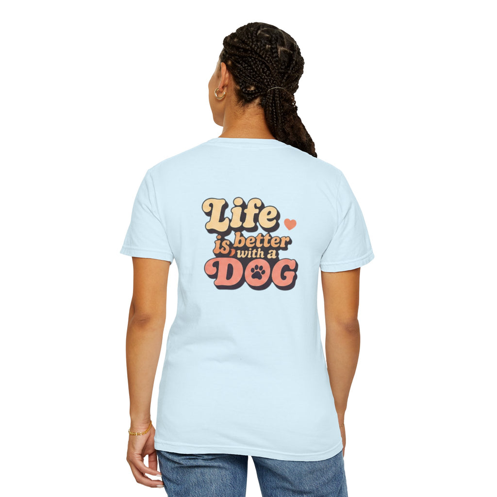 Unisex T-Shirt "Life Is Better With a Dog" T-Shirt