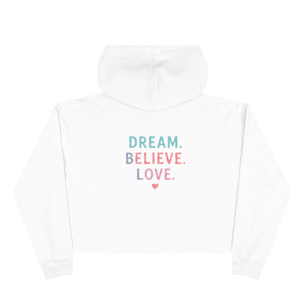 Amore Adult Cropped Hoodie - Pastel “DREAM. BELIEVE. LOVE.” Back