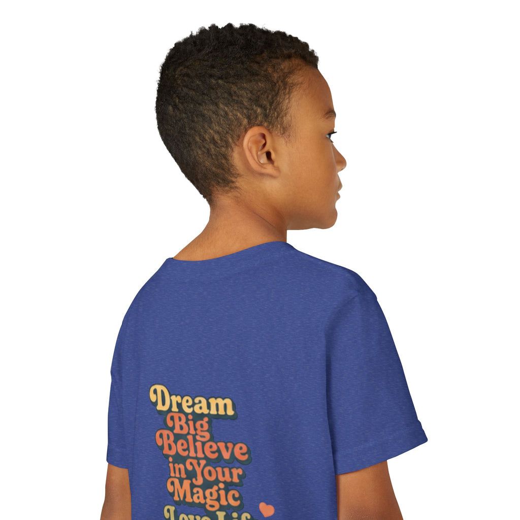 Unisex Youth Tee "Dream Big, Believe in Your Magic, Love Life" Retro Graphic