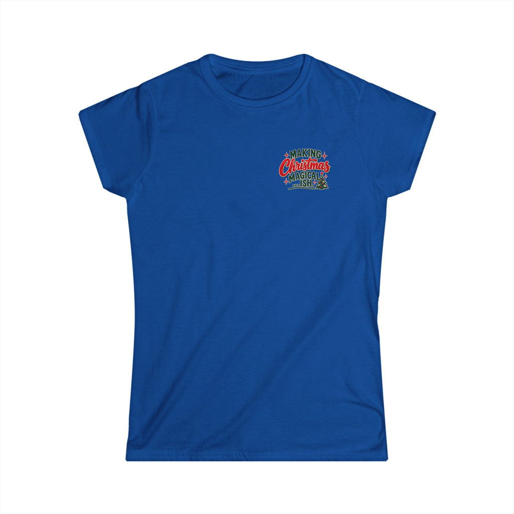 Women's Tee — "Making Christmas Magical-ish" 90s Nostalgia Back-Print