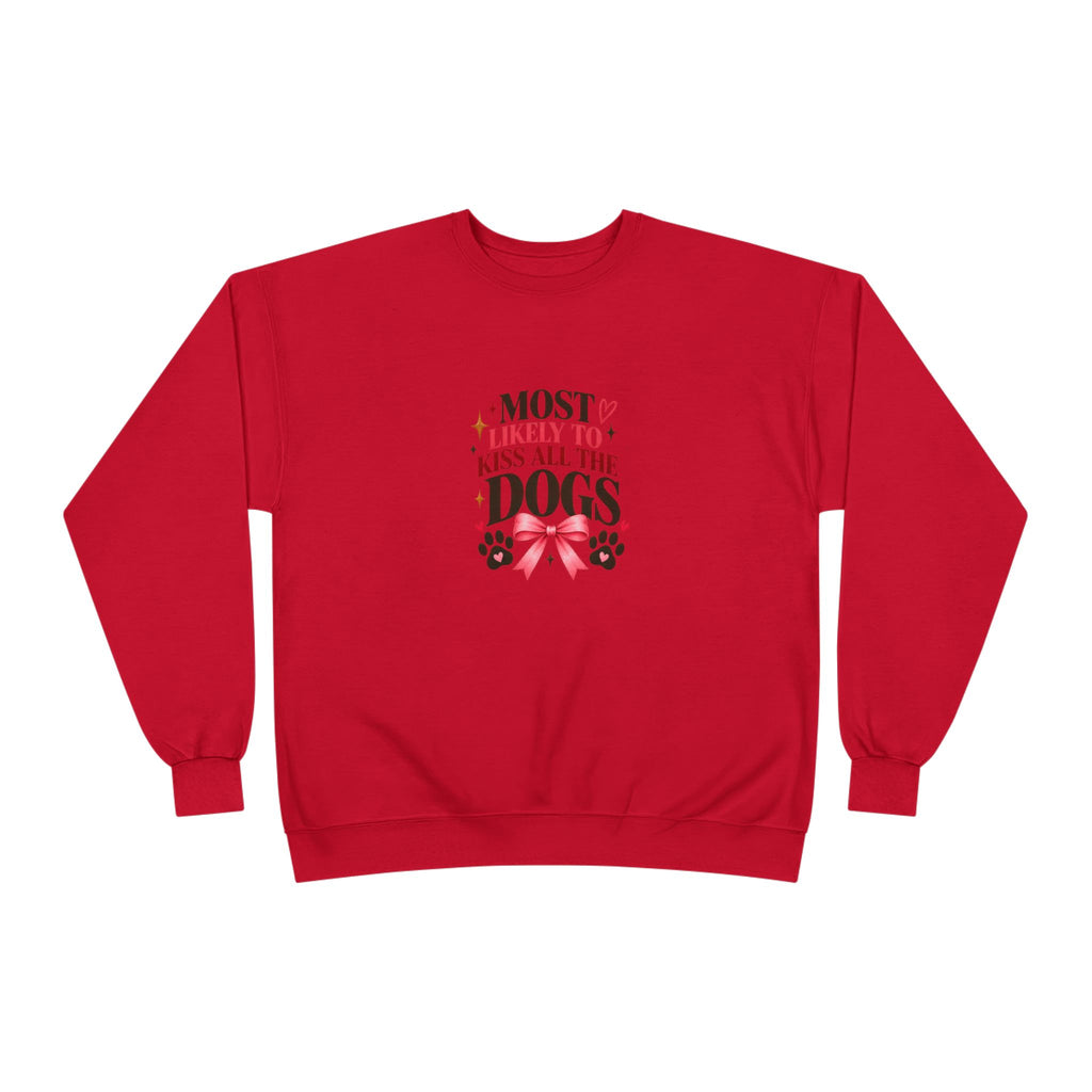 Most Likely to Kiss All the Dogs Sweatshirt