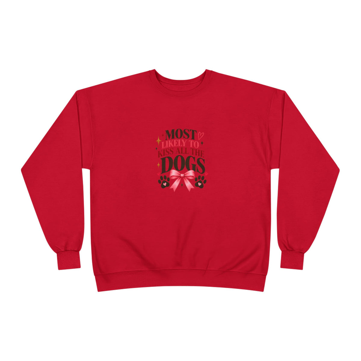 Most Likely to Kiss All the Dogs Sweatshirt