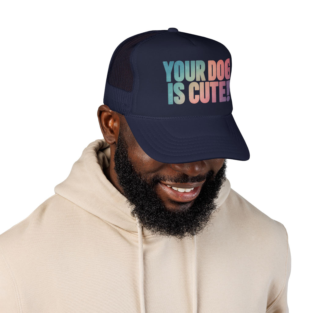 Your Dog Is Cute Trucker Hat – Retro Pastel Pet Lover Foam Cap