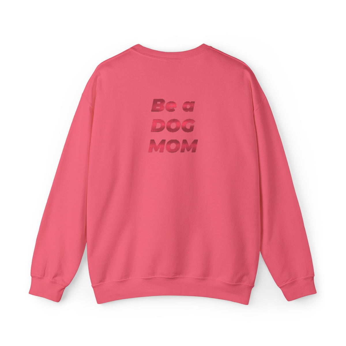 Love Life, Be a DOG MOM Crewneck Sweatshirt