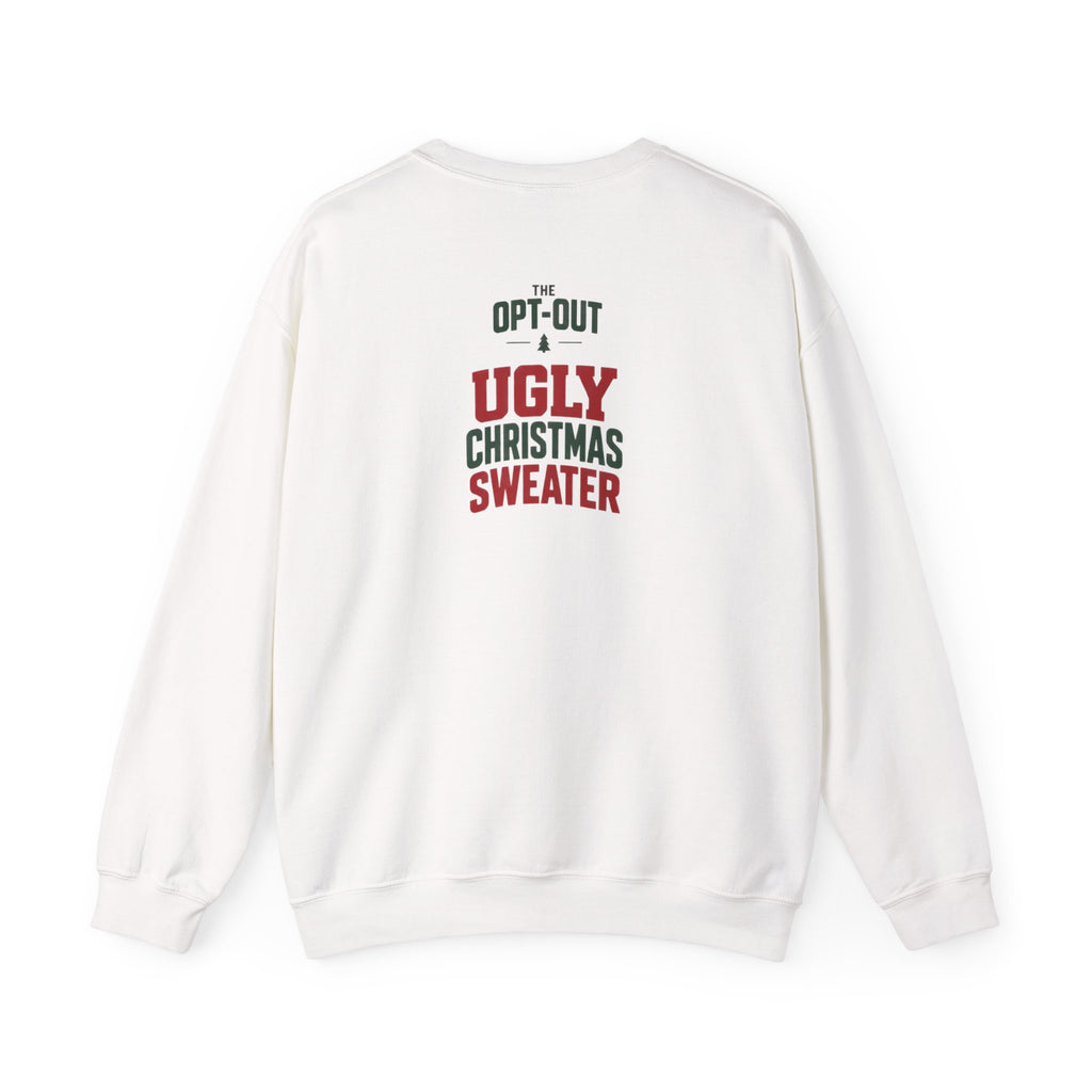 Festive Enough Crewneck Sweatshirt — “The Opt-Out Ugly Christmas Sweater” Holiday Pullover
