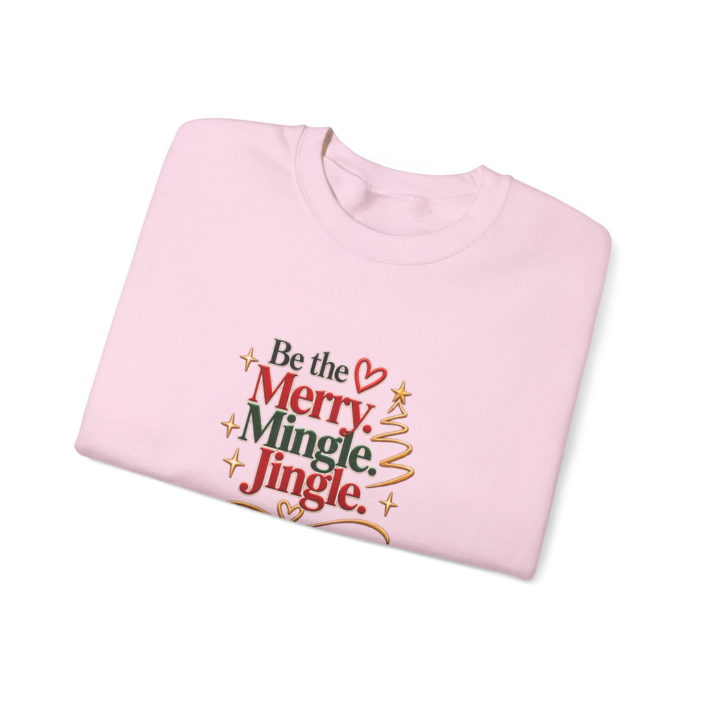 Be the Merry Mingle Jingle Christmas Crewneck Sweatshirt