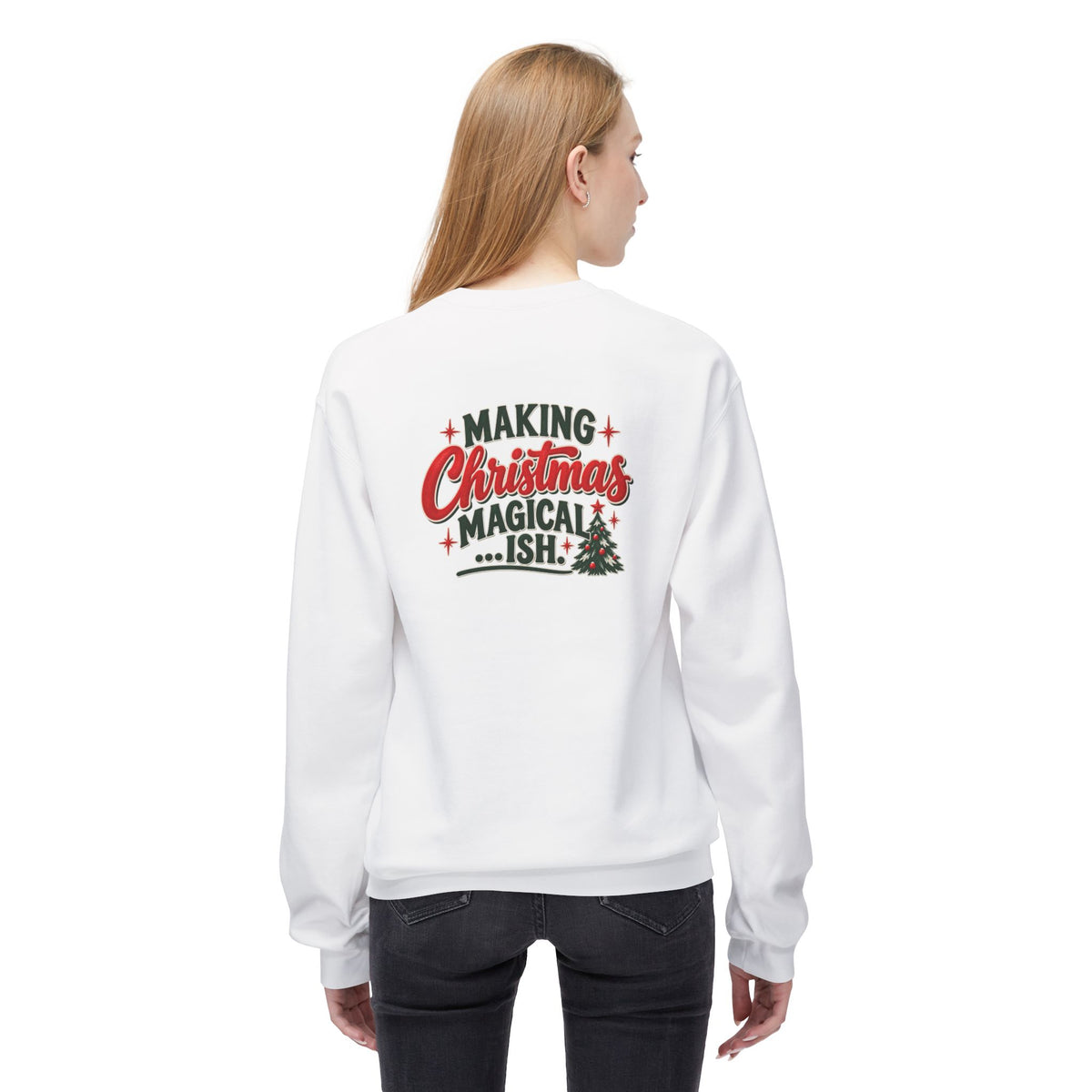 Christmas Cheer and Making Christmas Magical-ish Christmas Crewneck Sweatshirt