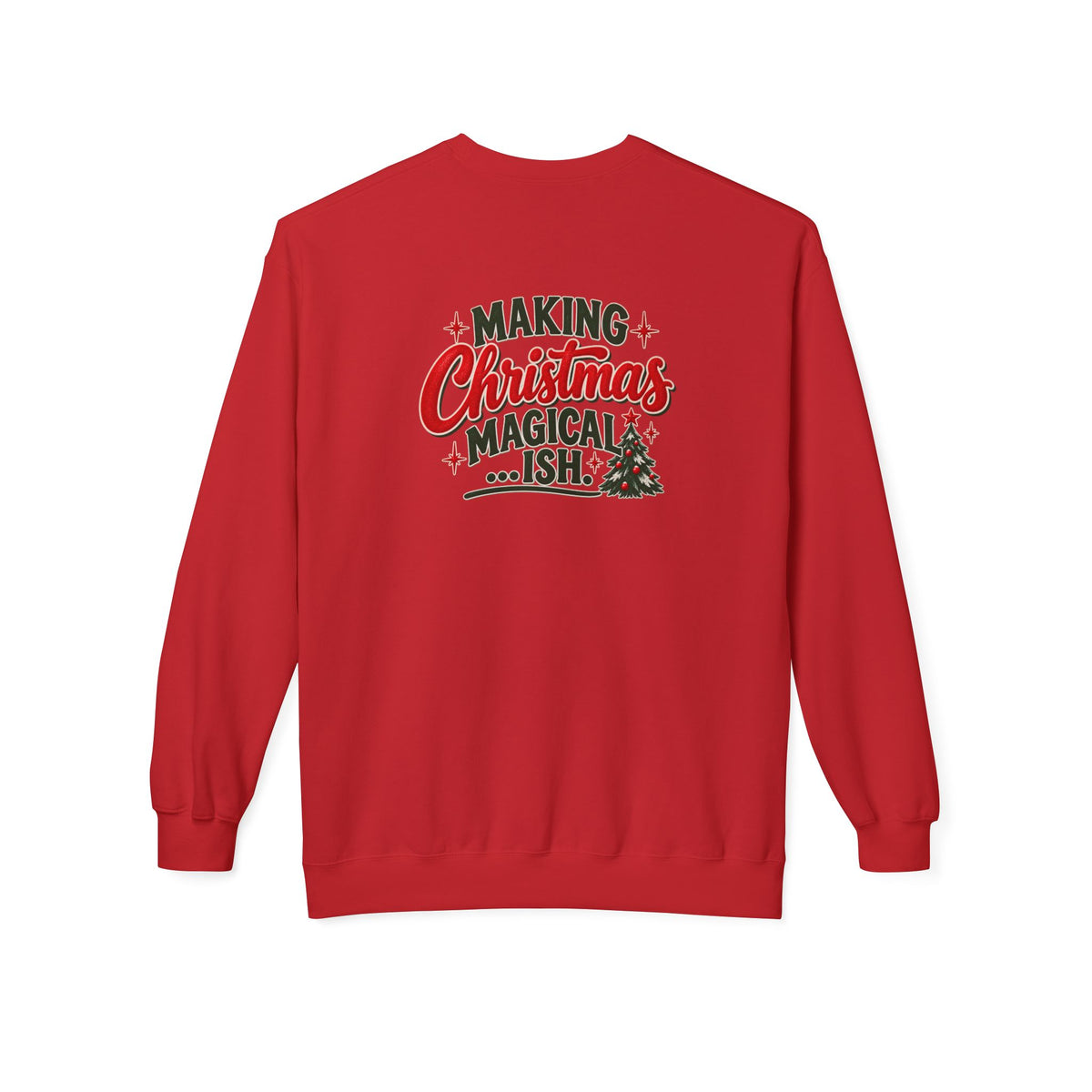 Christmas Cheer and Making Christmas Magical-ish Christmas Crewneck Sweatshirt