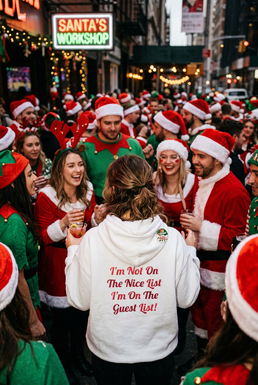 I’m Not On The Nice List — I’m On The Guest List Christmas Hoodie
