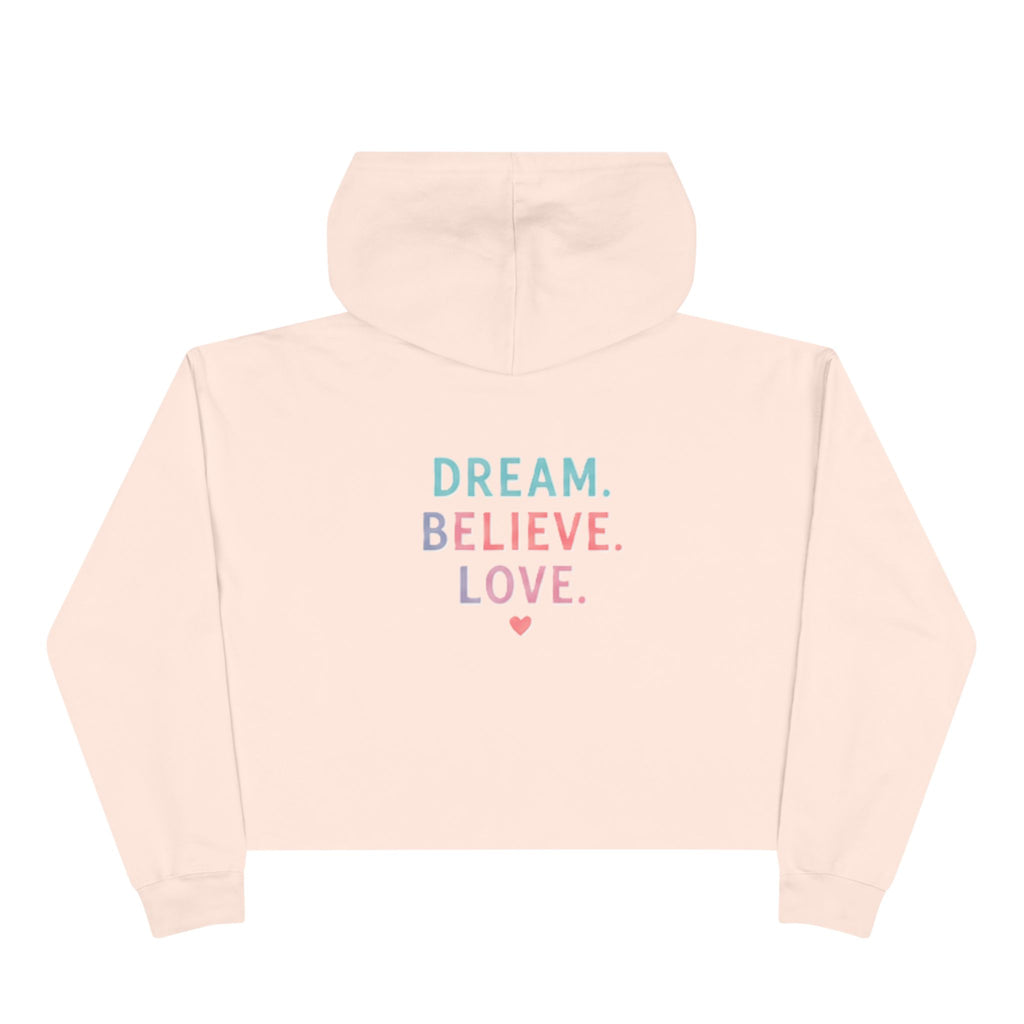 Amore Adult Cropped Hoodie - Pastel “DREAM. BELIEVE. LOVE.” Back
