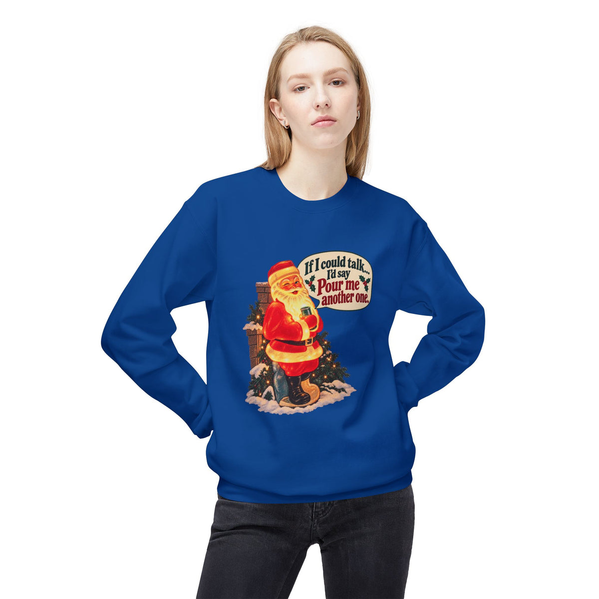 Retro Santa Christmas Crewneck — “If I could talk, I'd say pour me another one”