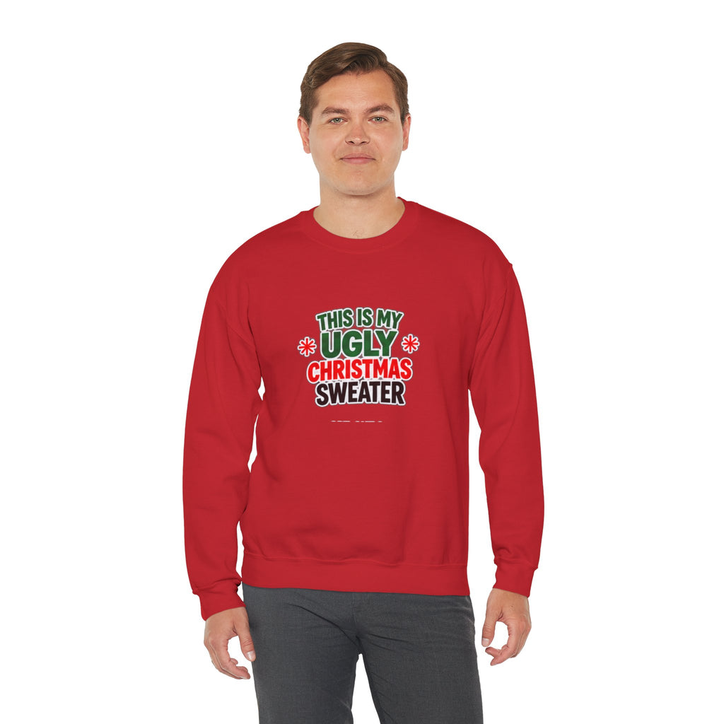 This Is My Ugly Christmas Sweater Crewneck Sweatshirt